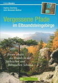 Vergessene Pfade im Elbsandsteingebirge - Zieschang, Daphna; Morandell-Meißner, Anita