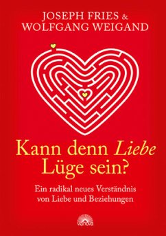 Kann denn Liebe Lüge sein? - Fries, Joseph;Weigand, Wolfgang