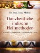 Ganzheitliche indische Heilmethoden - Bild 1