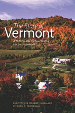 The Story of Vermont: A Natural and Cultural History, Second Edition - Klyza, Christopher Mcgrory; Trombulak, Stephen C.