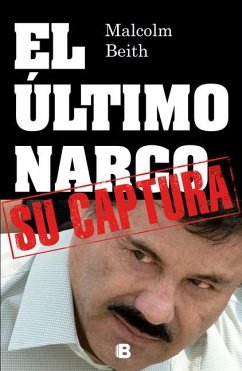 El Último Narco / The Last Narco - Beith, Malcolm