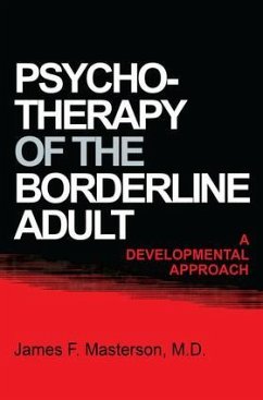 Psychotherapy Of The Borderline Adult - Masterson, M.D., James F.