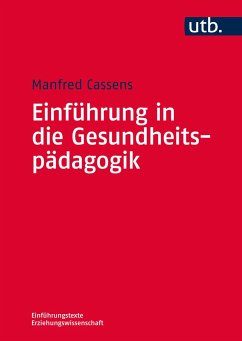 Einführung in die Gesundheitspädagogik - Cassens, Manfred