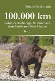 100.000 km zwischen Anchorage, Neufundland, dem Pazifik und New Mexico - Teil 1 (eBook, ePUB)