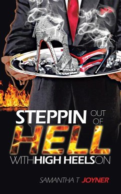 Steppin Out of Hell with High Heels on - Joyner, Samantha T.