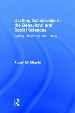 Crafting Scholarship in the Behavioral and Social Sciences - Milardo, Robert M