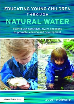 Educating Young Children Through Natural Water - Horvath, Judit