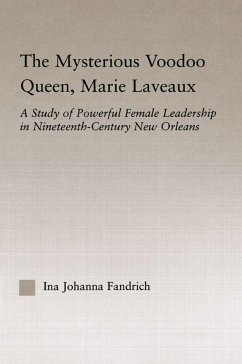 The Mysterious Voodoo Queen, Marie Laveaux - Fandrich, Ina J