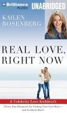 Real Love, Right Now: A Celebrity Love Architect's Thirty-Day Blueprint for Finding Your Soul Mate--And So Much More!