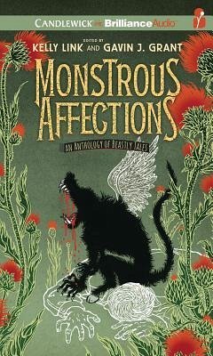 Monstrous Affections: An Anthology of Beastly Tales - Link (Editor), Kelly