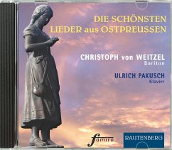 Die schönsten Lieder aus Ostpreußen. CD - Weitzel, Christoph von