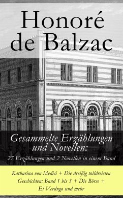 Gesammelte Erzählungen und Novellen: 27 Erzählungen und 2 Novellen in einem Band (eBook, ePUB) - de Balzac, Honoré