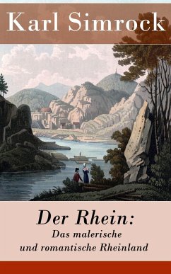 Der Rhein: Das malerische und romantische Rheinland (eBook, ePUB) - Simrock, Karl