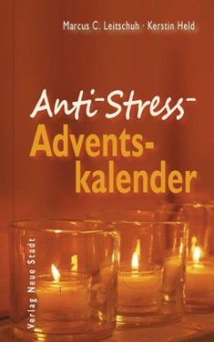 Anti-Stress-Adventskalender - Leitschuh, Marcus C.; Held, Kerstin