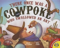 There Once Was a Cowpoke Who Swallowed an Ant - Ketteman, Helen