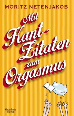 Mit Kant-Zitaten zum Orgasmus - Netenjakob, Moritz