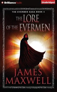 The Lore of the Evermen - Maxwell, James