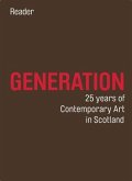 Generation: Reader and Guide: 25 Years of Contemporary Art in Scotland
