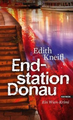 Endstation Donau / Katharina Kafka Bd.4 - Kneifl, Edith
