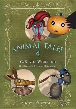 Animal Tales: Volume 4 - Wielligh, G. R. von