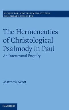 The Hermeneutics of Christological Psalmody in Paul - Scott, Matthew