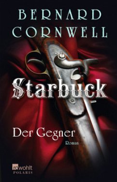 Der Gegner / Starbuck Bd.3 - Cornwell, Bernard