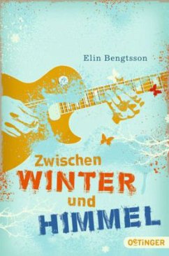 Zwischen Winter und Himmel - Bengtsson, Elin