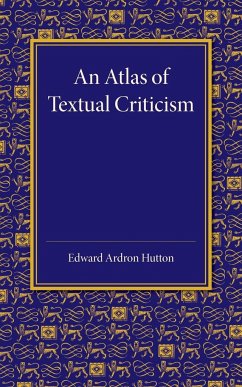 An Atlas of Textual Criticism - Hutton, Edward Ardron