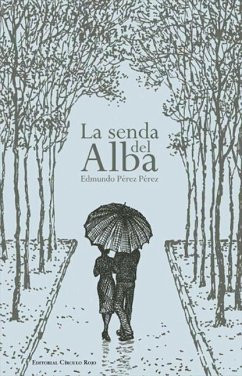 La senda del alba - Pérez Pérez, Edmundo