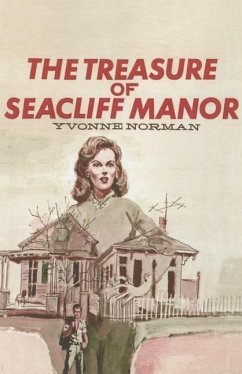 The Treasure of Seacliff Manor - Norman, Yvonne