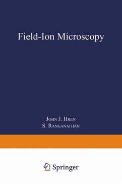 Field-Ion Microscopy - Hren, John J.;Ranganathan, Srinivasa