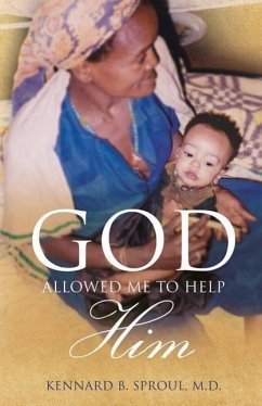 God Allowed Me to Help Him - Sproul, M. D. Kennard B.