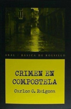 Crimen en Compostela - Reigosa, Carlos G.