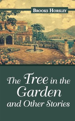 The Tree in the Garden and Other Stories - Horsley, Brooks