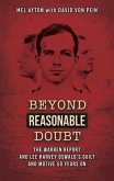 Beyond Reasonable Doubt: The Warren Report and Lee Harvey Oswald's Guilt and Motive 50 Years on
