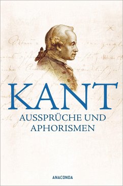 Kant - Aussprüche und Aphorismen - Kant, Immanuel