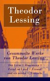 Gesammelte Werke von Theodor Lessing (eBook, ePUB)