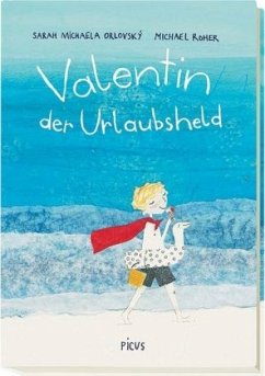 Valentin, der Urlaubsheld - Orlovský, Sarah M.