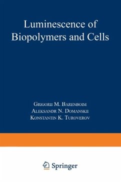 Luminescence of Biopolymers and Cells - Barenbo_m, Grigory M.;Domanski_, Aleksandr Nikolaevich;Turoverov, Konstantin Konstantinovich
