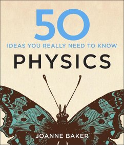 50 Physics Ideas You Really Need to Know - Baker, Joanne