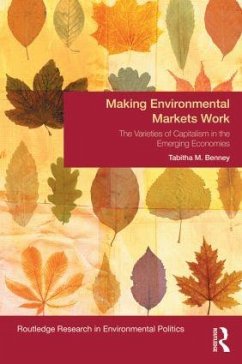 Making Environmental Markets Work - Benney, Tabitha M