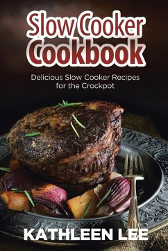 Slow Cooker Cookbook - Lee, Kathleen