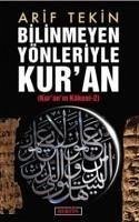 Bilinmeyen Yönleriyle Kuran - Tekin, Arif