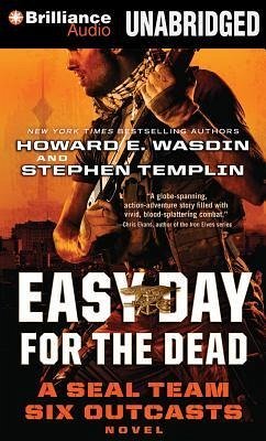 Easy Day for the Dead - Wasdin, Howard E.; Templin, Stephen