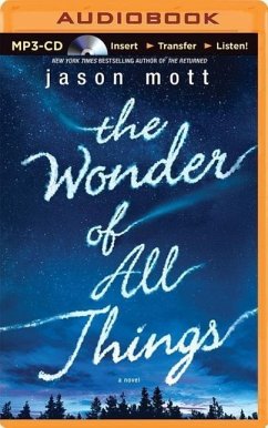 The Wonder of All Things - Mott, Jason