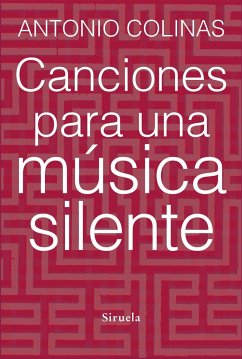 Canciones para una música silente - Colinas, Antonio