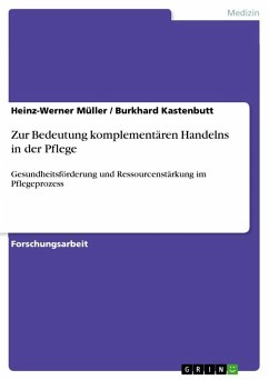 Zur Bedeutung komplementären Handelns in der Pflege - Kastenbutt, Burkhard;Müller, Heinz-Werner