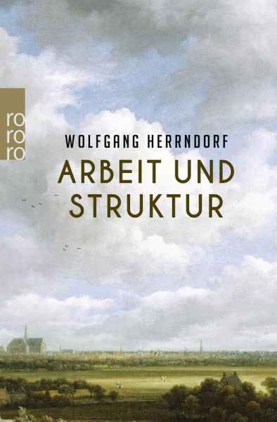 Arbeit und Struktur von Wolfgang Herrndorf - Taschenbuch - buecher.de