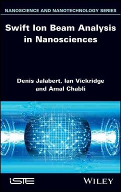 Swift Ion Beam Analysis in Nanosciences - Jalabert, Denis; Vickridge, Ian; Chabli, Amal