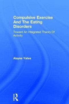 Compulsive Exercise And The Eating Disorders - Yates, Alayne